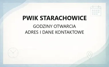 PWiK Starachowice - kontakt, godziny, awarie i e-faktura